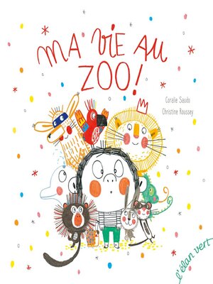 cover image of Ma vie au zoo